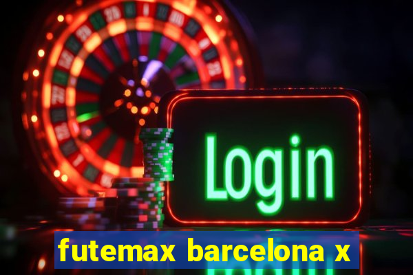 futemax barcelona x